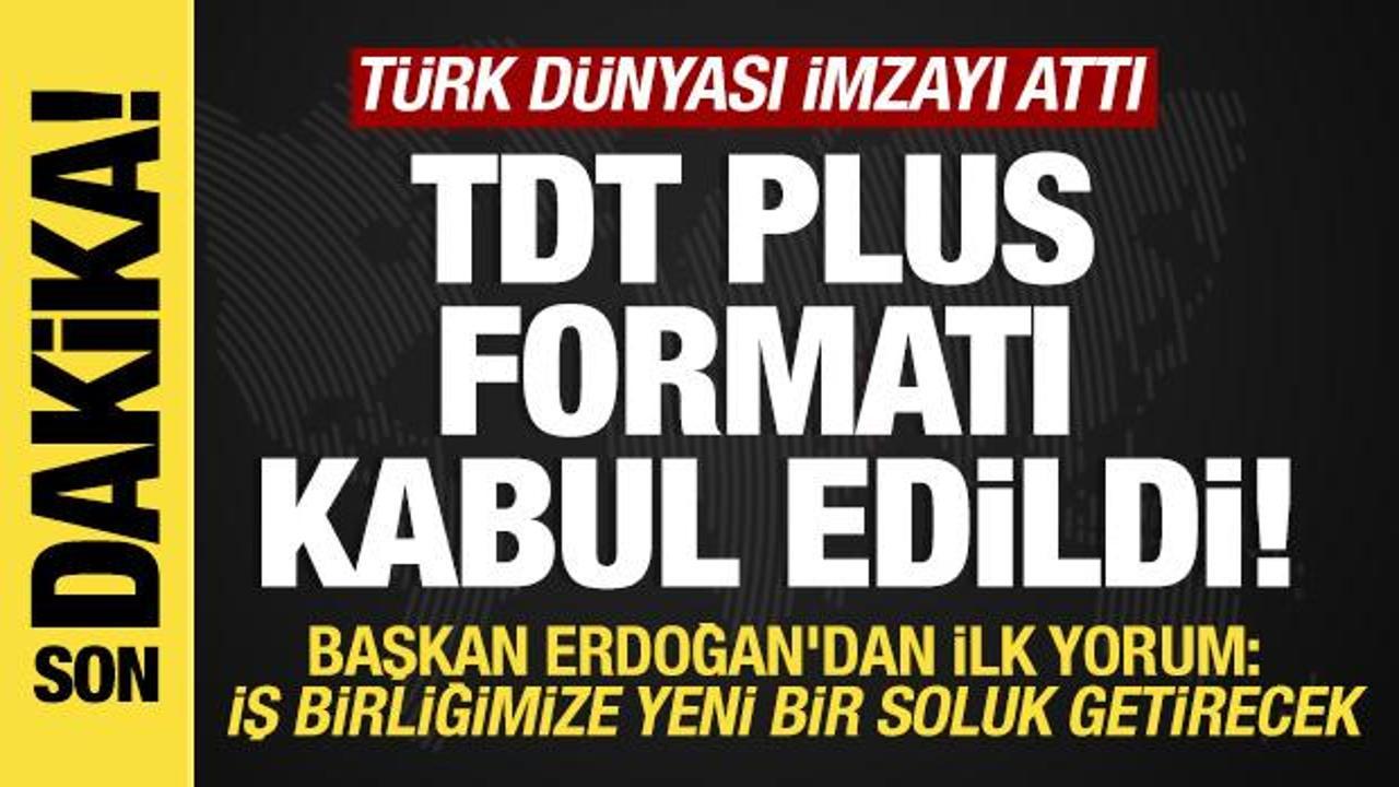 Son dakika... Türk dünyası imzayı attı! TDT Plus formatı kabul edildi