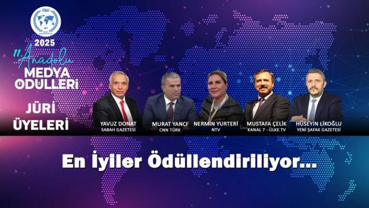 11. Anadolu Medya Ödülleri jürisi belli oldu