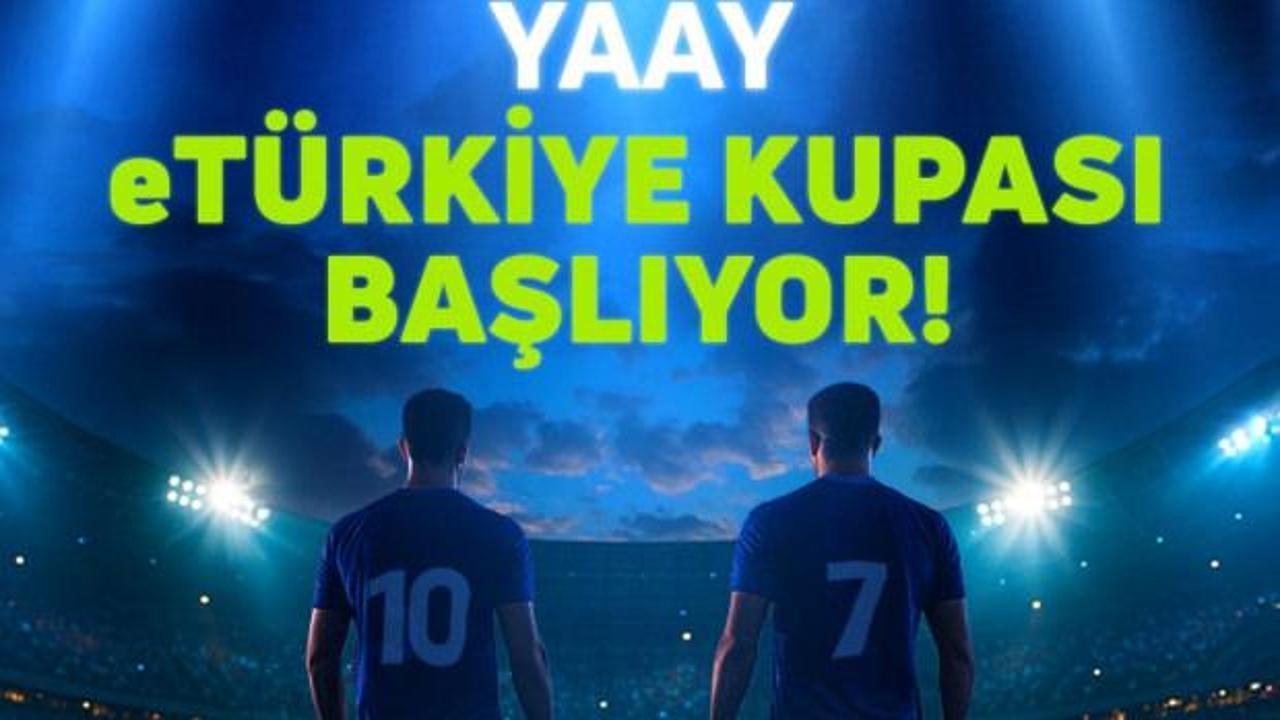 Yaay eT&uuml;rkiye Kupası heyecanı başlıyor 
