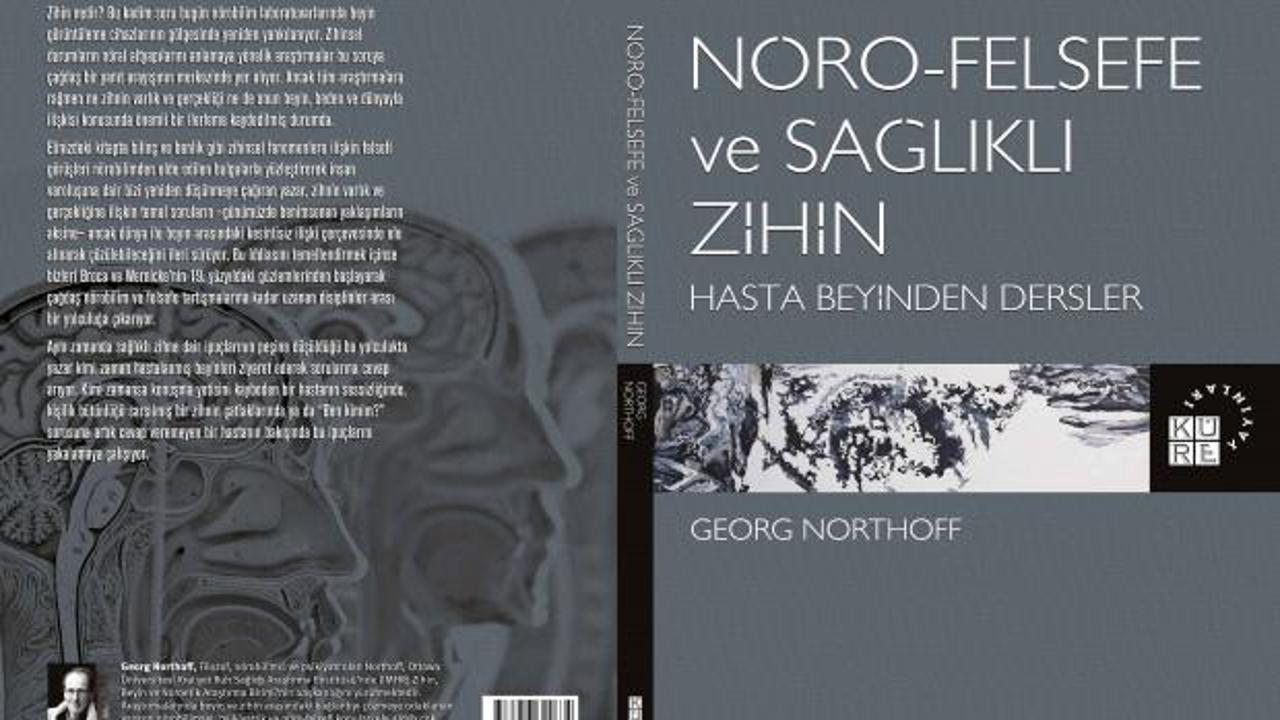 Nöro-Felsefe ve Sağlıklı Zihin Hasta Beyinden Dersler