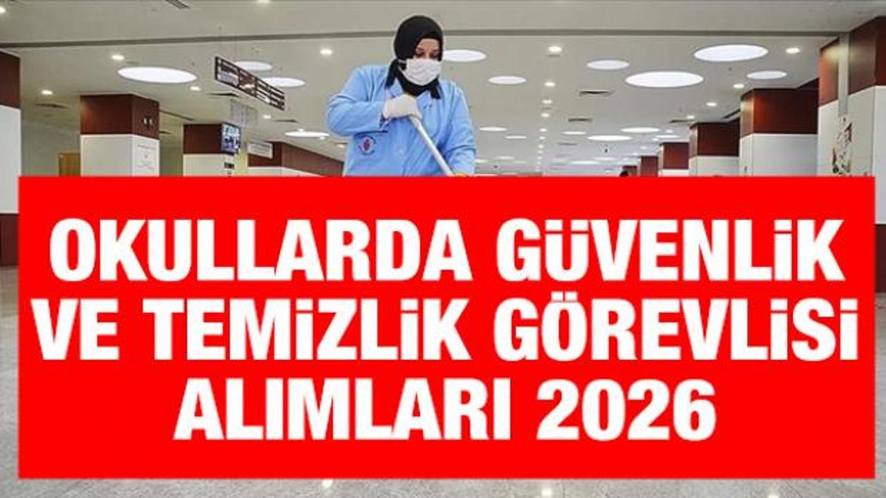 İŞKUR TYP Okullarda güvenlik ve temizlik görevlisi alımları 2026