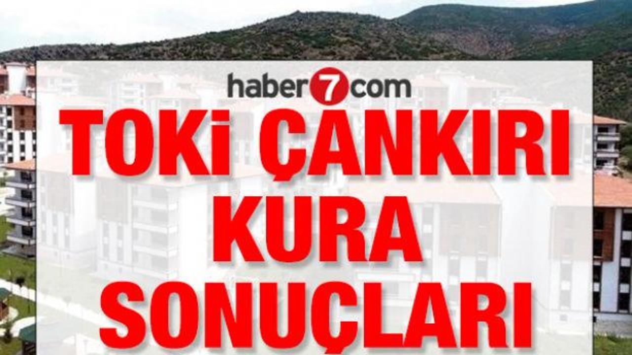 TOKİ &Ccedil;ANKIRI KURA SONU&Ccedil;LARI | TOKİ &Ccedil;ankırı kura sonucu asil ve yedek isim listesi