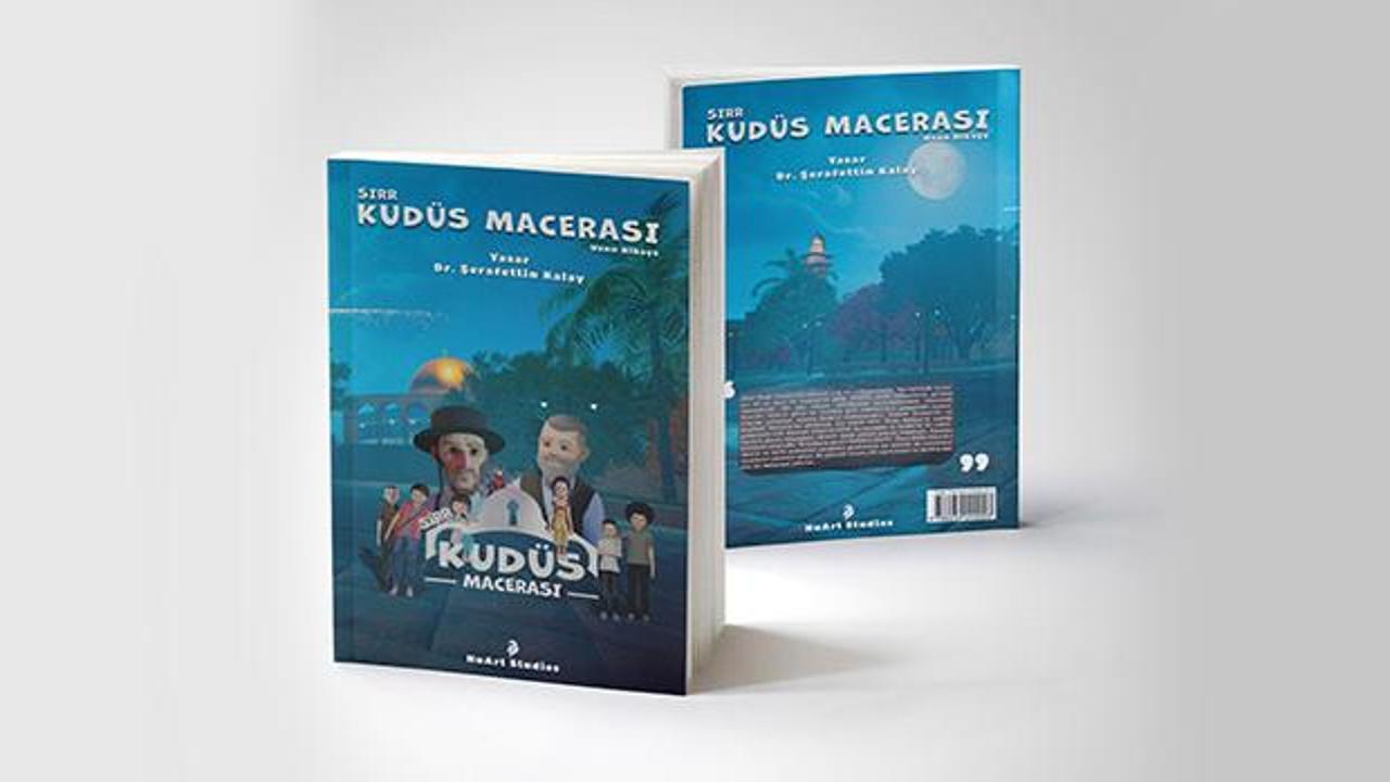 Dr. Şerafettin Kalay'dan &ccedil;ocuklar i&ccedil;in yeni kitap: Sırr Kud&uuml;s Macerası