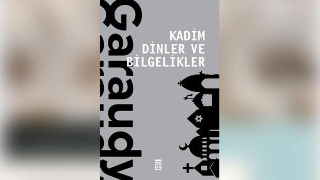 Kadim Dinler ve Bilgelikler kitabı Timaş Yayınları'ndan çıktı