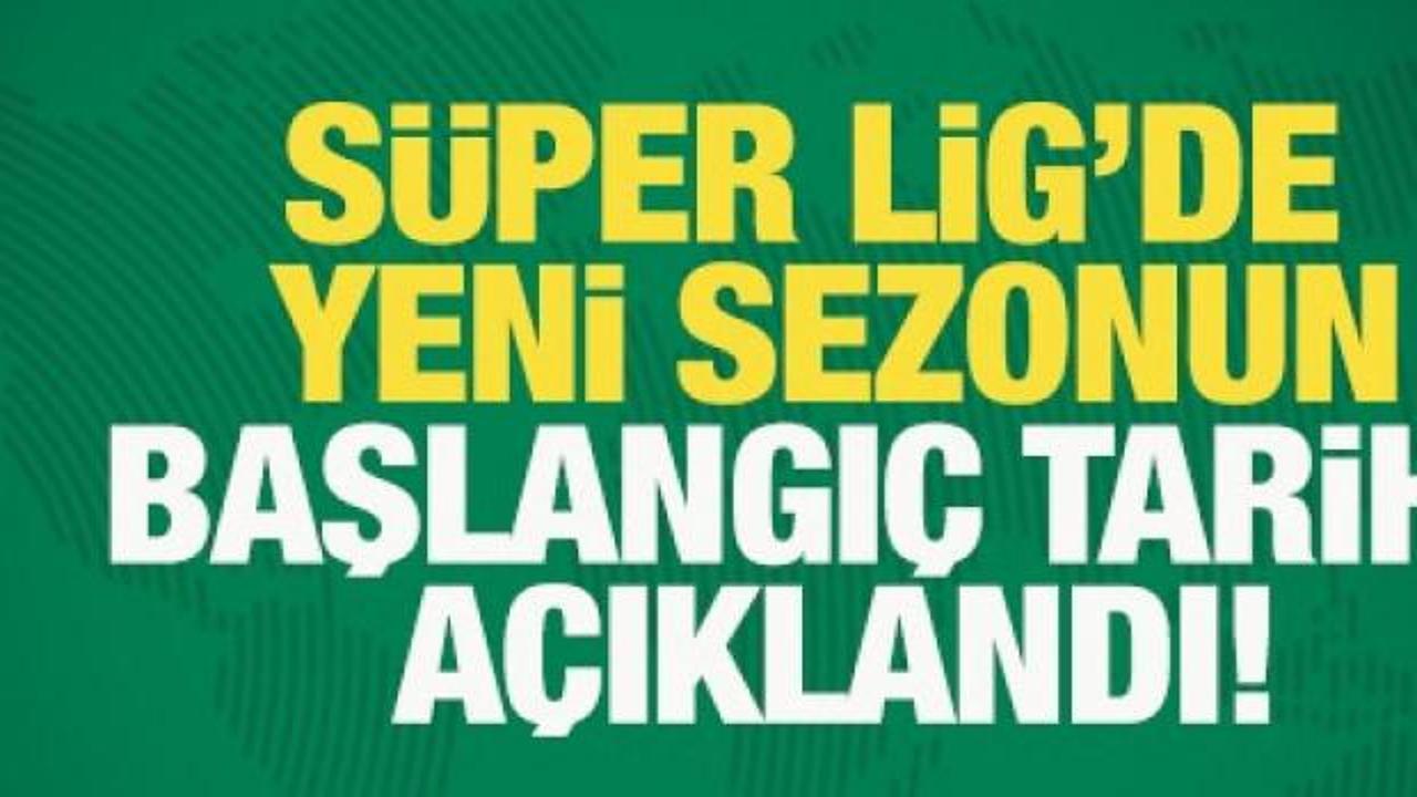 Süper Lig'de 2026-2027 sezonunun başlangıç tarihi açıklandı!