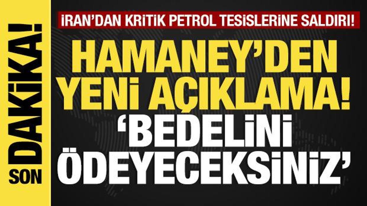 Son dakika...Hamaney’den yeni açıklama! ‘Bedelini ödeyeceksiniz’