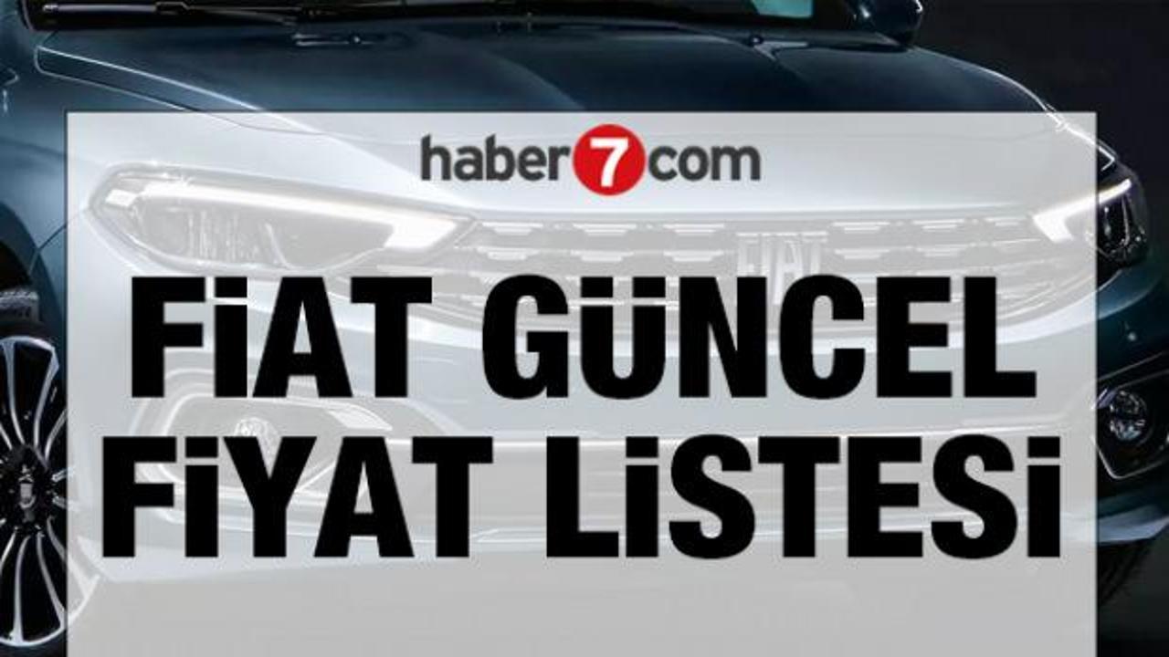 Fiat g&uuml;ncel fiyat listesi Nisan 2026 | İşte zamlı liste
