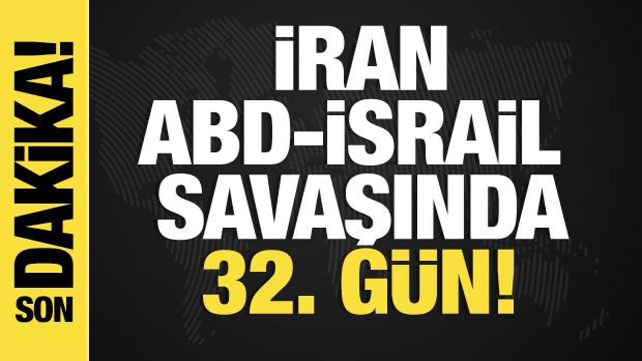 İran, ABD-İsrail savaşında 32. gün! Son dakika gel…