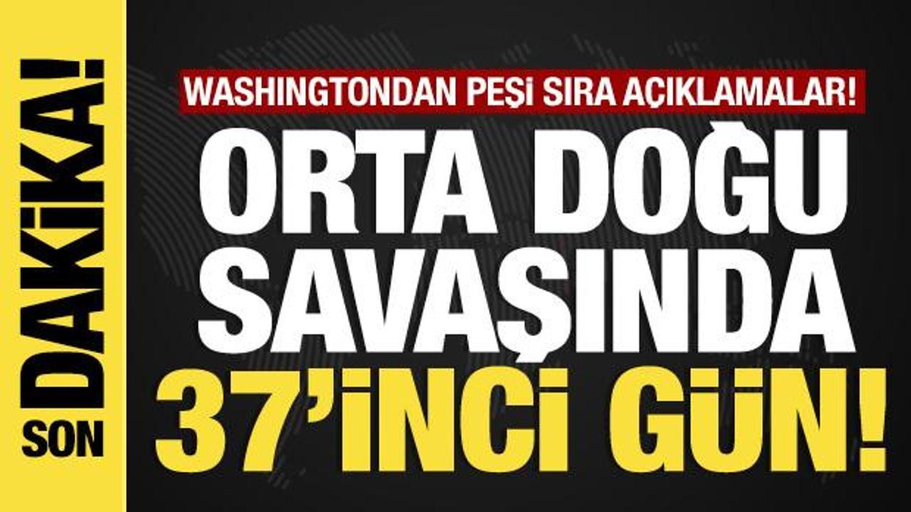 İran, ABD-İsrail savaşında 37. gün! Son dakika gelişmeler