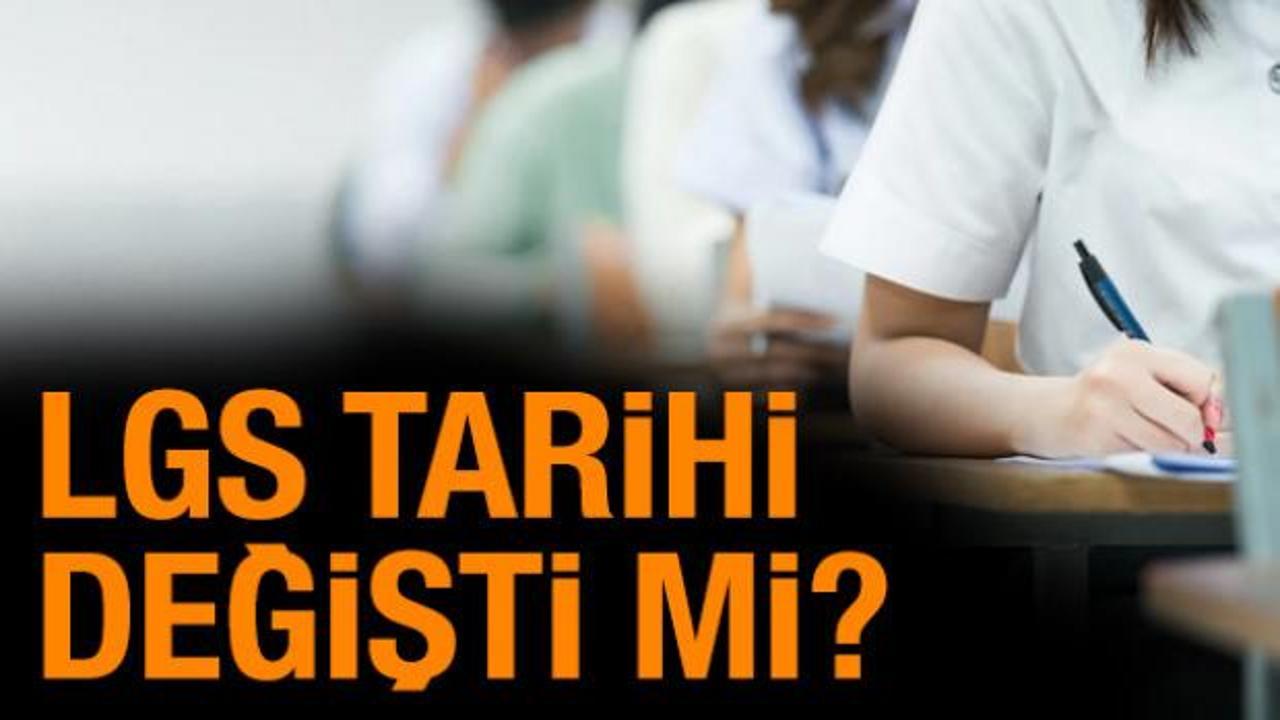 LGS tarihi değişti mi, LGS ile milli ma&ccedil; aynı g&uuml;n m&uuml;?