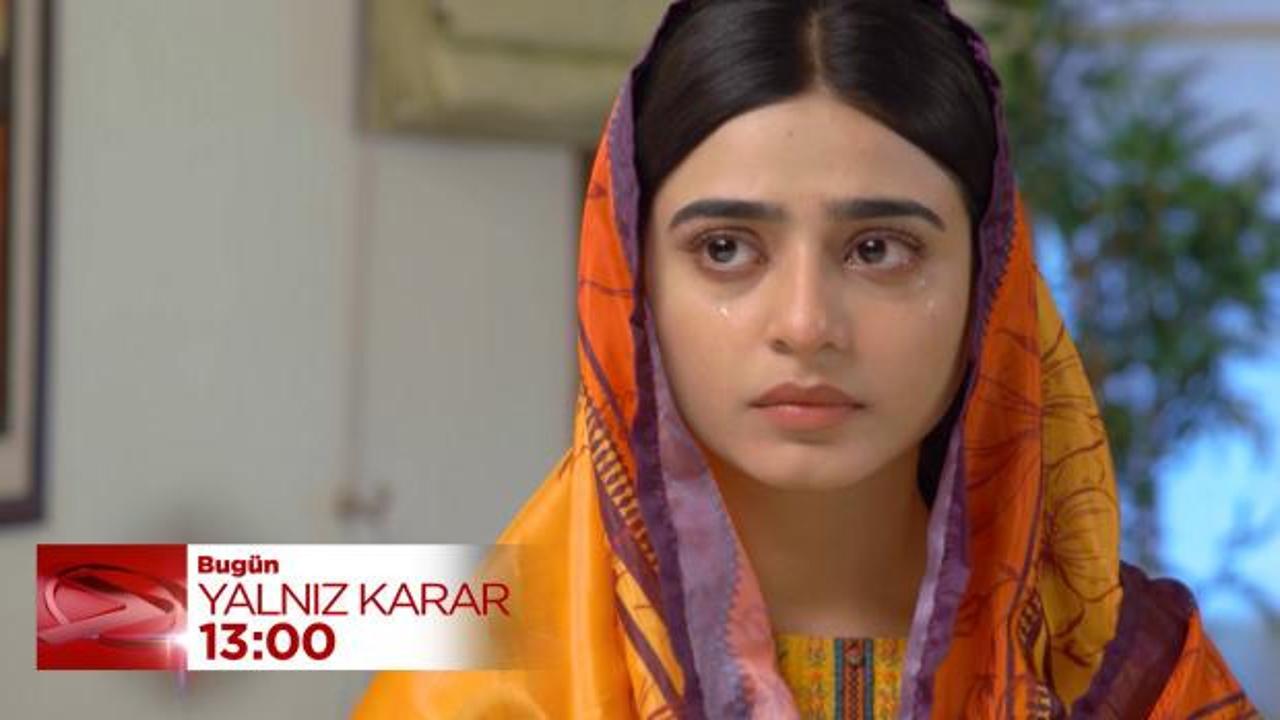 Yalnız Karar'da Fatma'nın evlilik kararı! Aşkından vazge&ccedil;iyor