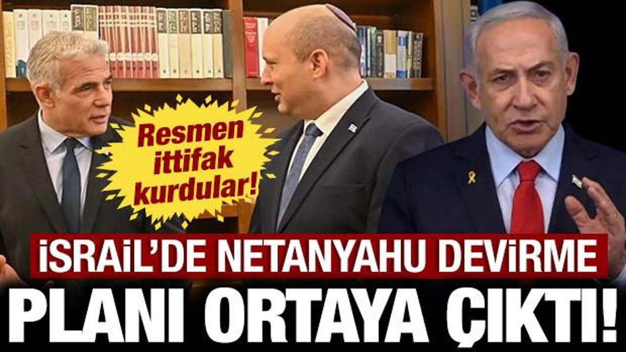 İsrail'de Netanyahu devirme planı ortaya çıktı: Resmen ittifak kurdular!