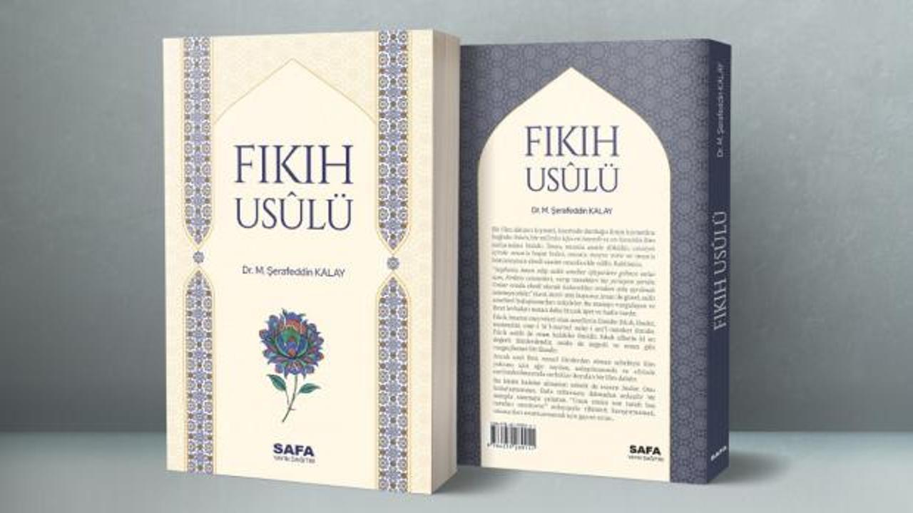Dr. M. Şerafeddin Kalay'ın "Fıkıh Usul&uuml;" kitabı &ccedil;ıktı