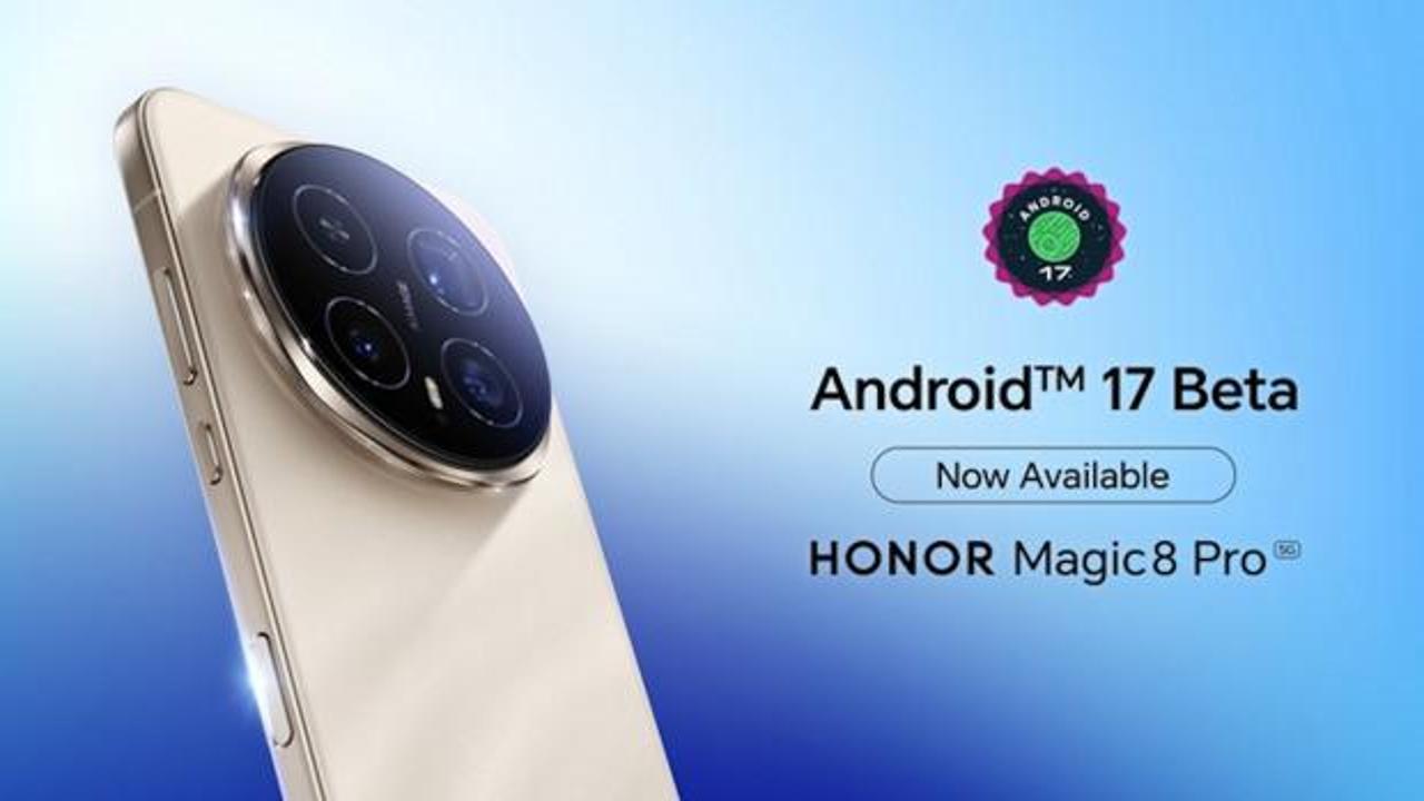 HONOR Magic8 Pro, geliştiriciler i&ccedil;in Android 17 Beta 3 desteği sunan ilk cihazlar arasında 