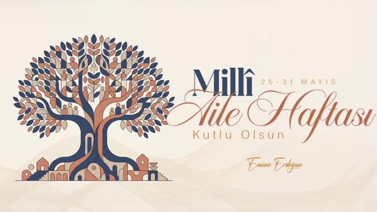 Emine Erdoğan "Milli Aile Haftası"nı kutladı