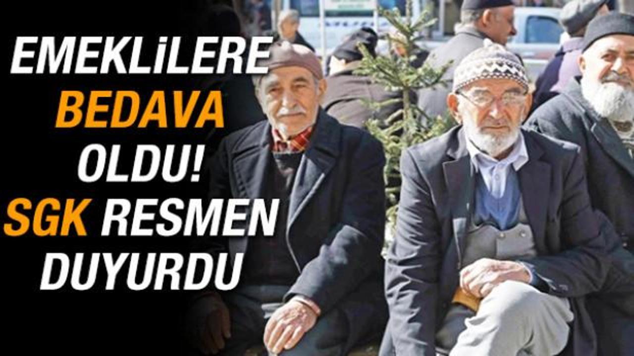 Emeklilere bedava oldu: SGK resmen duyurdu!