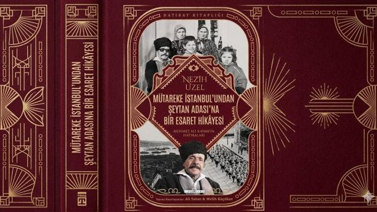 M&uuml;tareke İstanbul'undan Şeytan Adası'na Bir Esaret Hikayesi