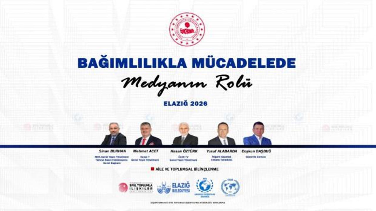 Bağımlılıkla Mücadelede Medyanın Rolü Paneli Elazığ'da Düzenleniyor