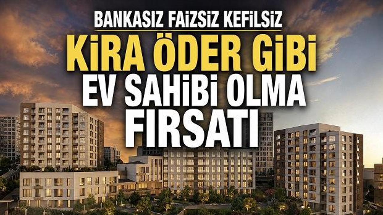 DAP Yapı&rsquo;dan bir ilk! Bankasız Faizsiz Kefilsiz  (Kira &ouml;der gibi ev sahibi olma fırsatı)