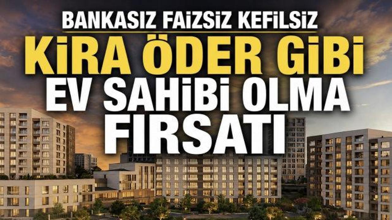 DAP Yapı&rsquo;dan bir ilk! Bankasız faizsiz kefilsiz, kira &ouml;der gibi ev sahibi olma fırsatı