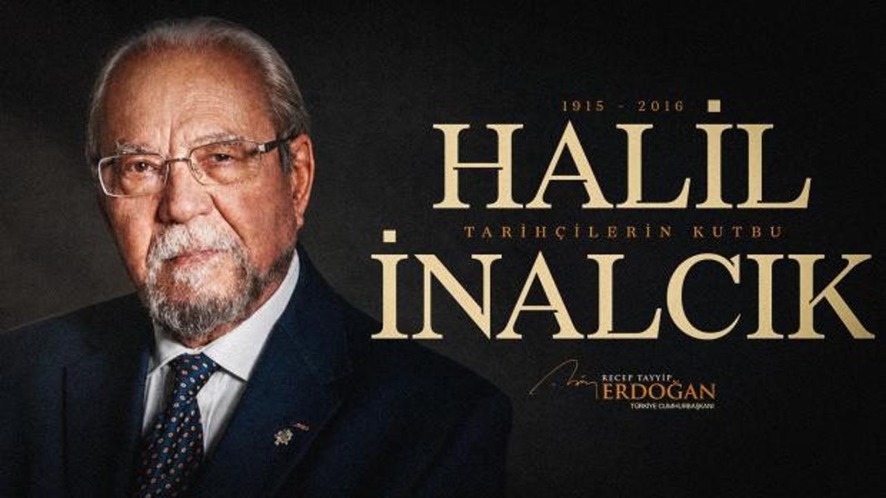  Cumhurbaşkanı Erdoğan, Halil İnalcık&rsquo;ı andı