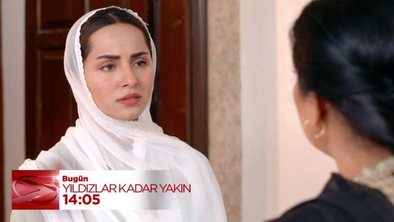 Yıldızlar Kadar Yakın'da Beena evi terk ediyor! Şimdi ne yapacak?