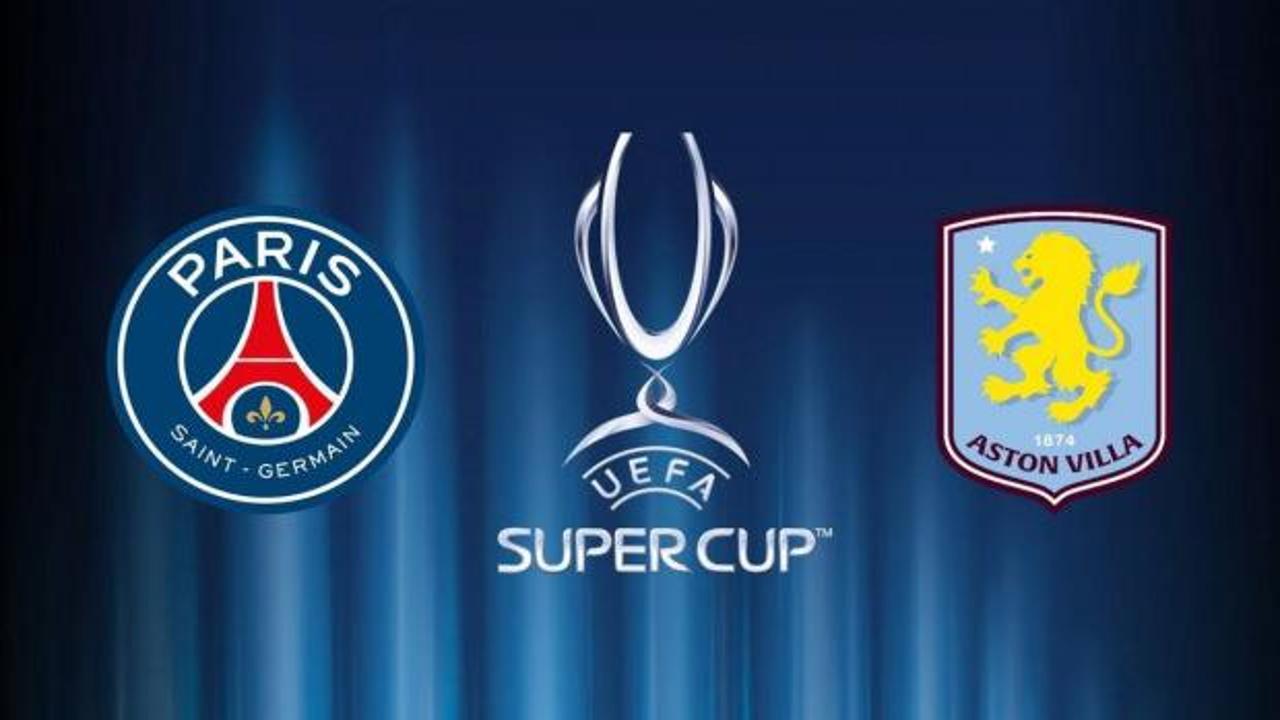 UEFA S&uuml;per Kupa finali: PSG - Aston Villa ma&ccedil;ı saat ka&ccedil;ta, şifresiz mi?