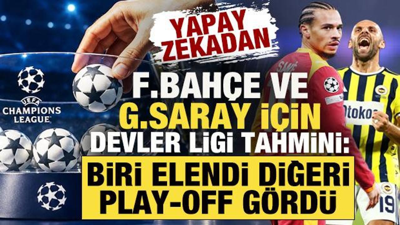 Fenerbahçe ve Galatasaray'ın Şampiyonlar Ligi Performans Tahminleri: Biri Play-Off'a Kalıyor, Diğeri Eleniyor