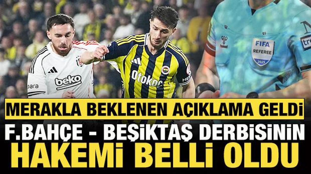 MHK açıkladı! Fenerbahçe - BeÅiktaÅ derbisini yönetecek hakem belli oldu