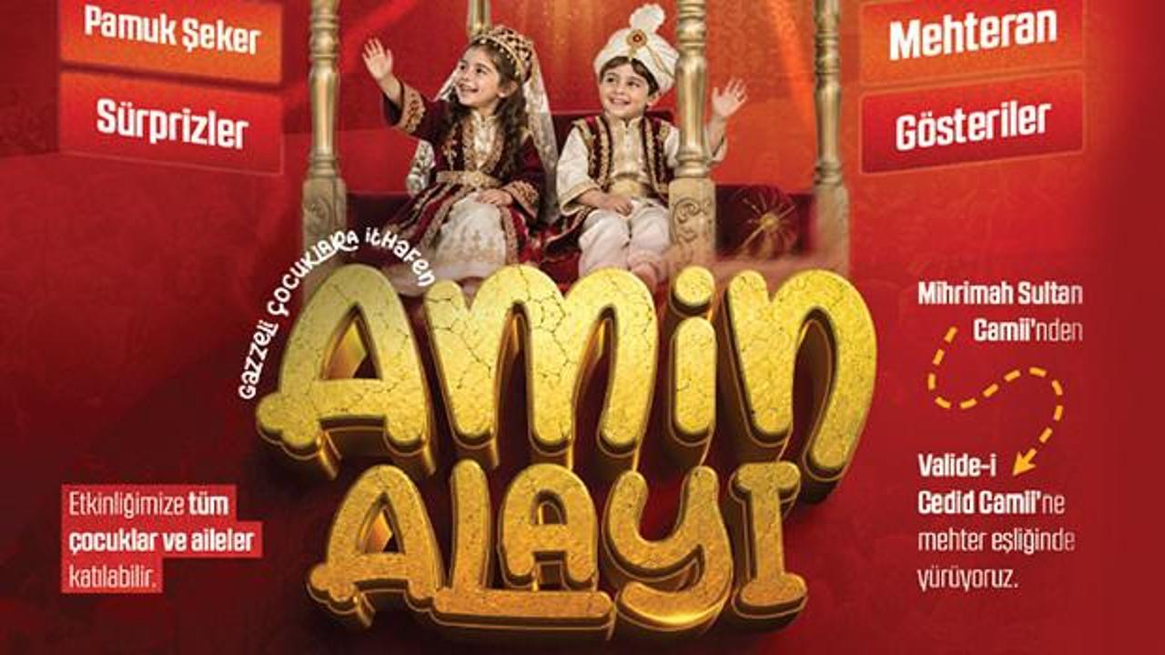 &Acirc;min Alayı bu yıl Gazzeli &ccedil;ocuklar i&ccedil;in d&uuml;zenlenecek