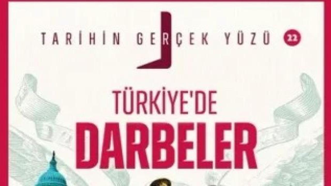 T&uuml;rkiye'de darbeler: Yerli mi, yabancı mı?