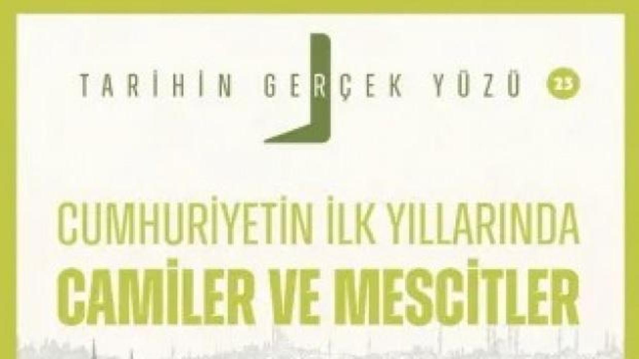 Cumhuriyet'in ilk yıllarında camiler ve mescitler: Korundu mu, korunmadı mı?