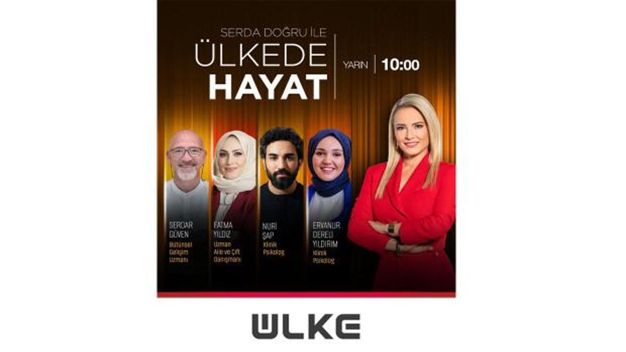 Narsizmin bireyde gelişimi ve etkileri &Uuml;lke'de Hayat'ta ele alınacak!