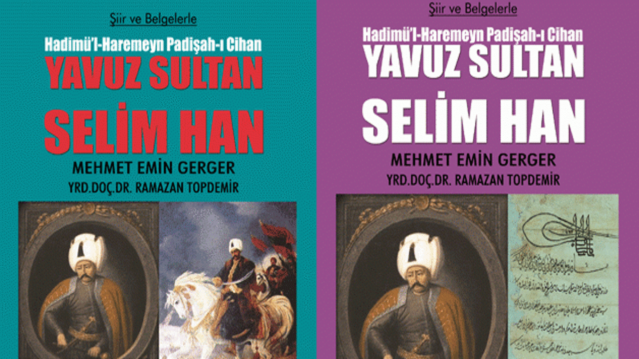 Yavuz Sultan Selim Han'ın zorlu hayatı