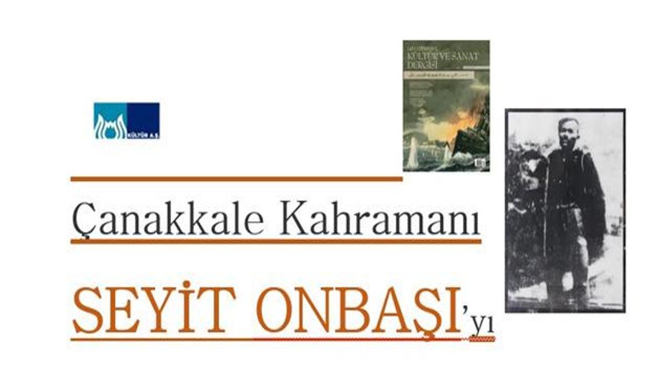 Seyit Onbaşı'yı akrabaları anlattı