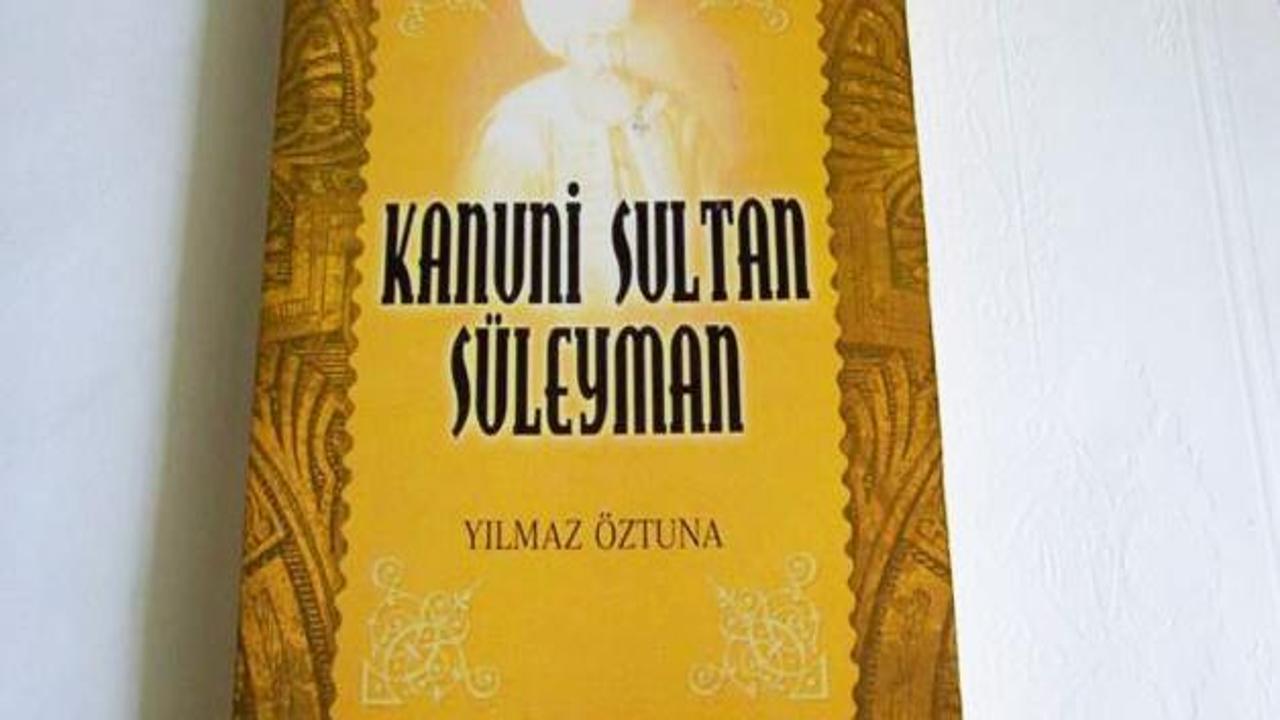 Yılmaz Öztuna'dan Kanuni Sultan Süleyman