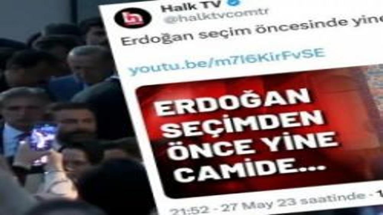 Halk TV kini Erdoğan seçim öncesi yine camide