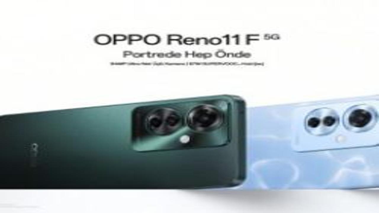 OPPO Reno11 F 5G Türkiye de kullanıcılarla buluştu
