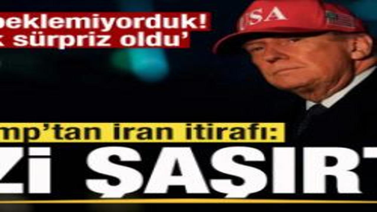 Trump'tan son dakika açıklaması: İran bizi şaşırttı! Bunu beklemiyorduk