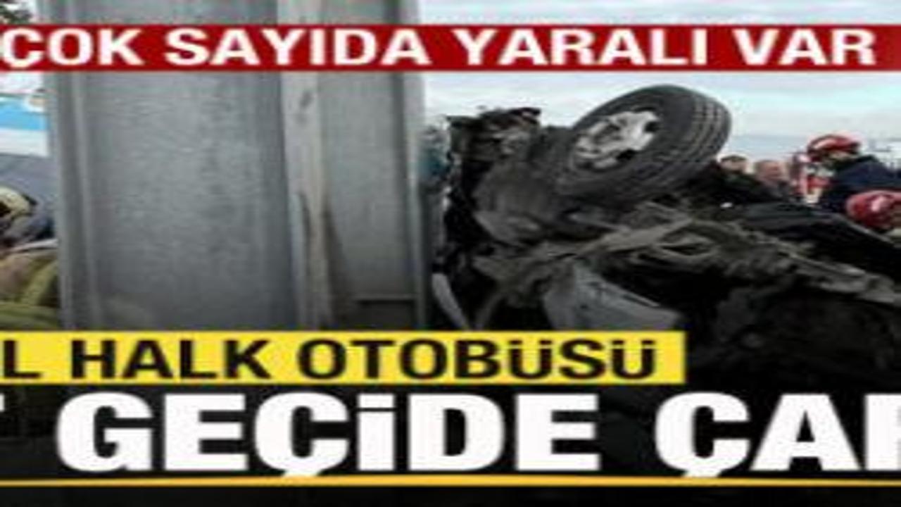 Özel halk otobüsü üst geçide çarptı: 5 ölü çok sayıda yaralı var