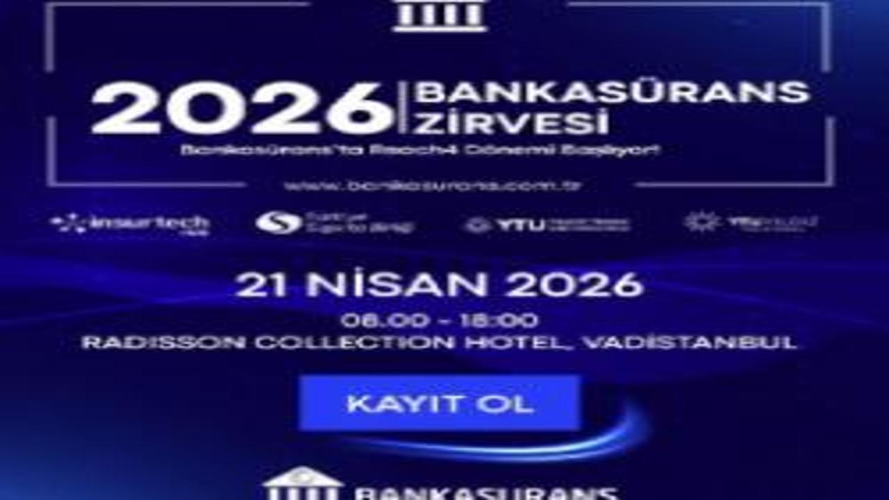 2026 Bankasürans Zirvesi, 21 Nisan'da İstanbul'da kapılarını açıyor