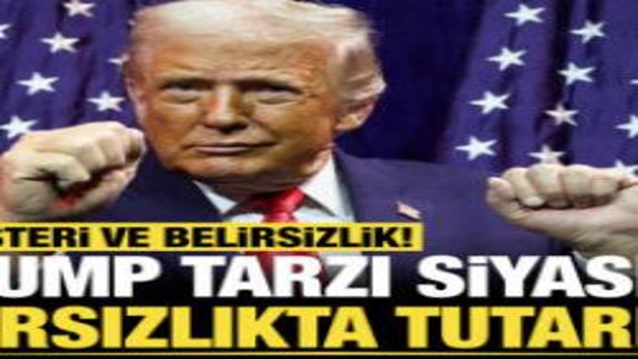 Her gün bir başka Trump mı?