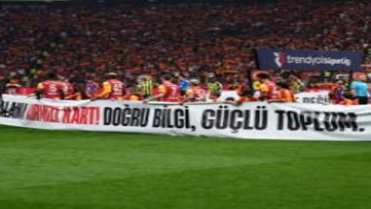 Galatasaray-Fenerbahçe derbisinde anlamlı mesaj: 
