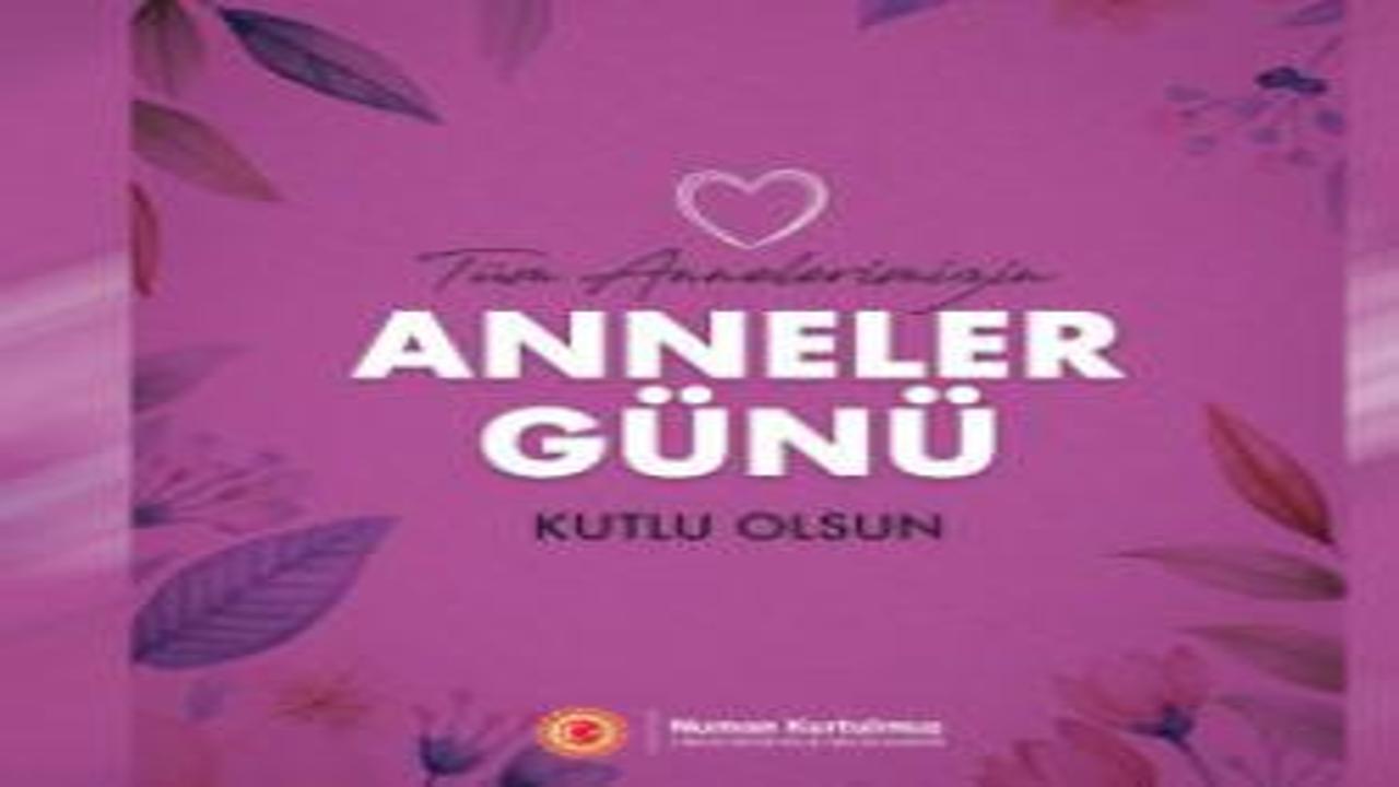 Numan Kurtulmuş: Anneler sevgi ve fedakarlığın en güzel halidir