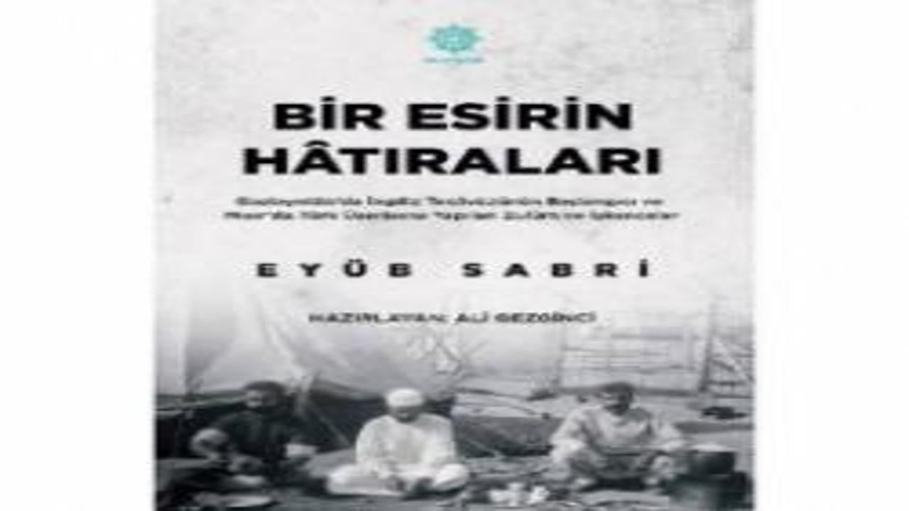 Gazikültür, tarihe ışık tutan “Bir Esirin Hatıraları” eserini okuyucuyla buluşturdu