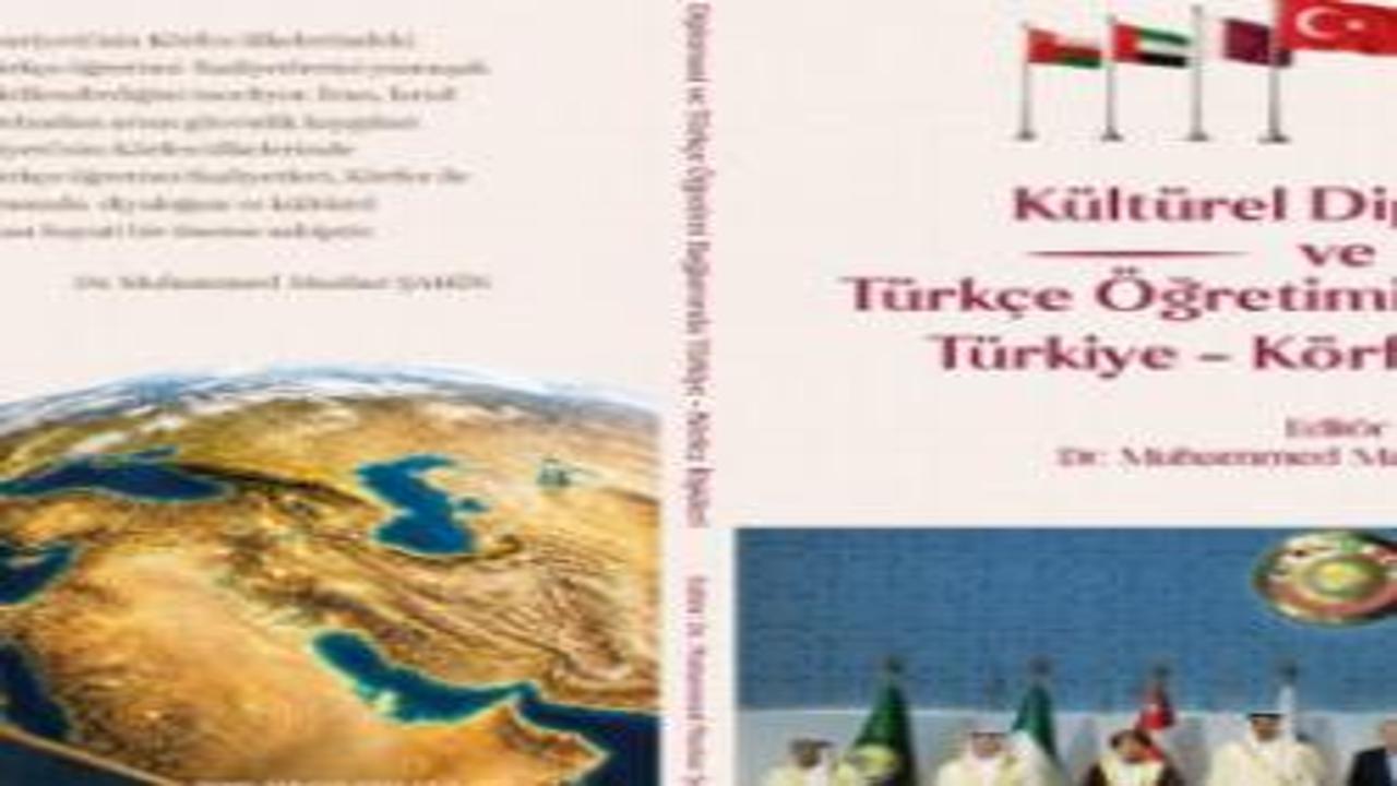 Kültürel Diplomasi ve Türkçe Öğretimi Bağlamında Türkiye-Körfez İlişkileri kitabı çıktı
