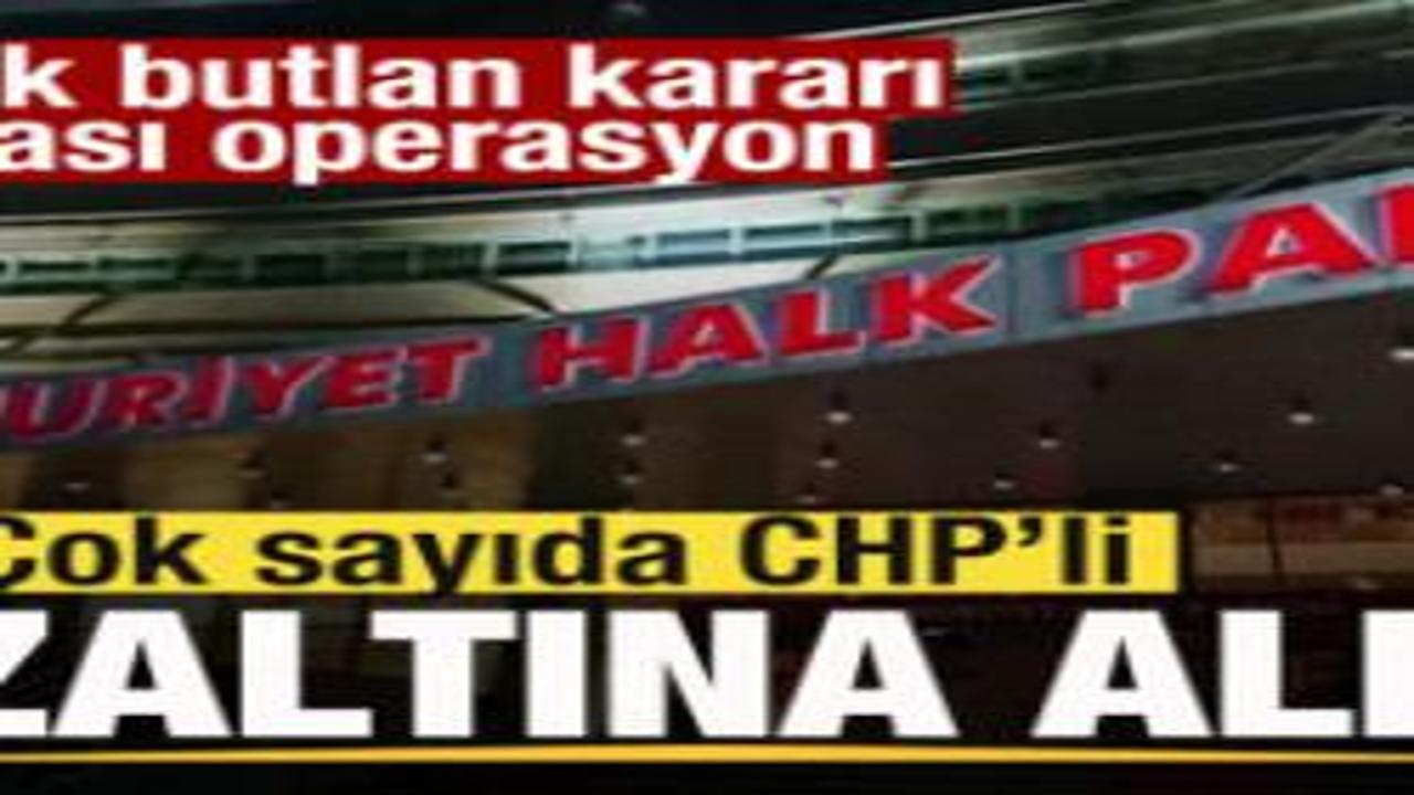 CHP Kurultayı soruşturması! Çok sayıda CHP'li gözaltına alındı