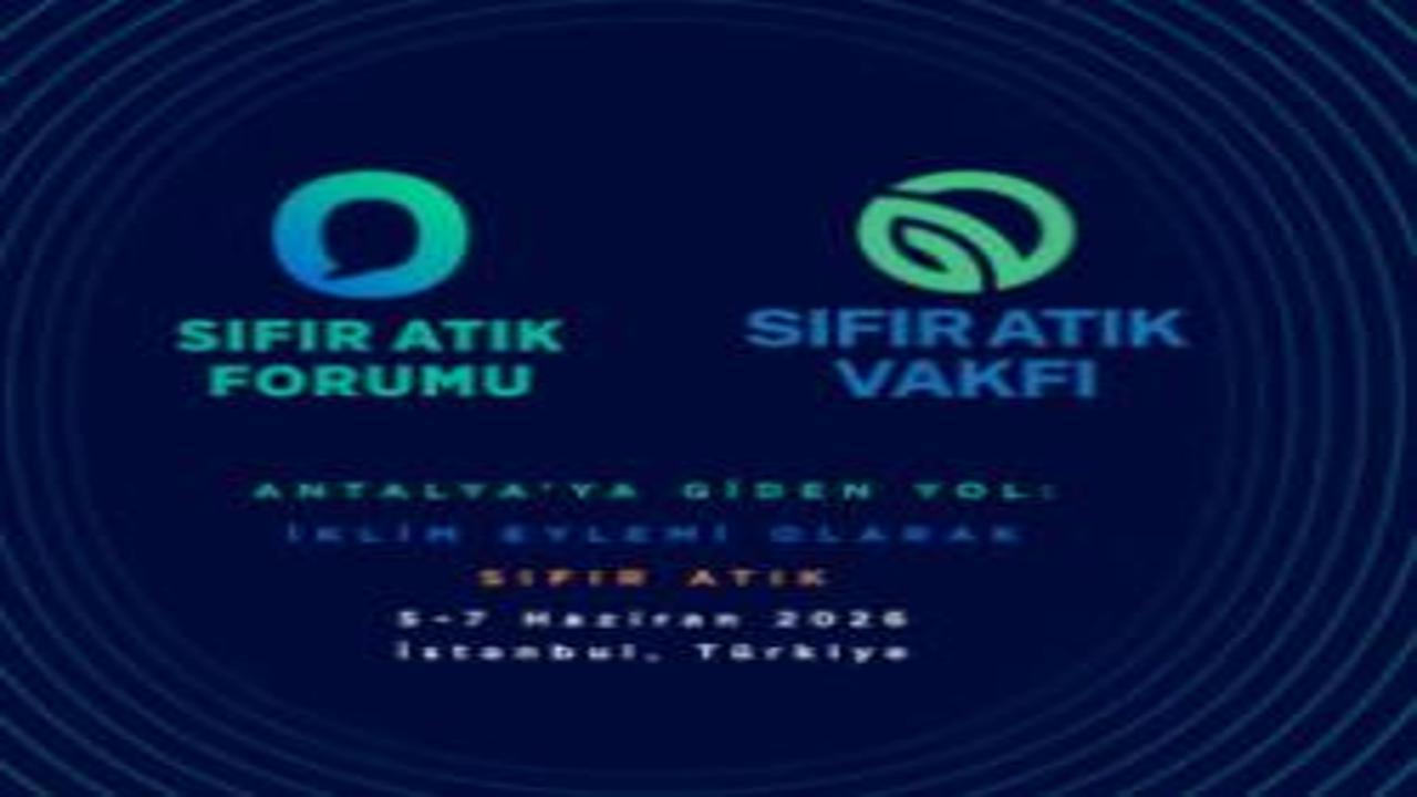 İstanbul'daki Sıfır Atık Forumu 183 ülkeden temsilciyi ağırlayacak