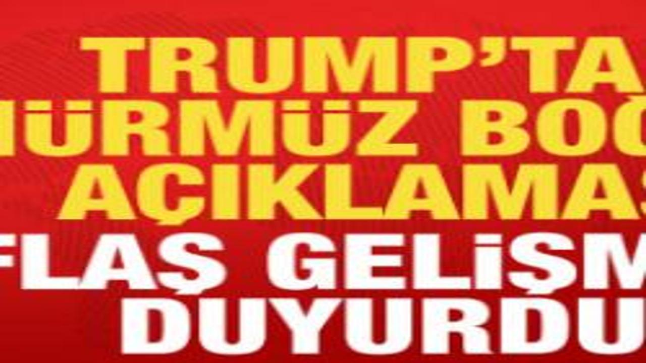 Son dakika: Trump'tan Hürmüz Boğazı açıklaması: Fl