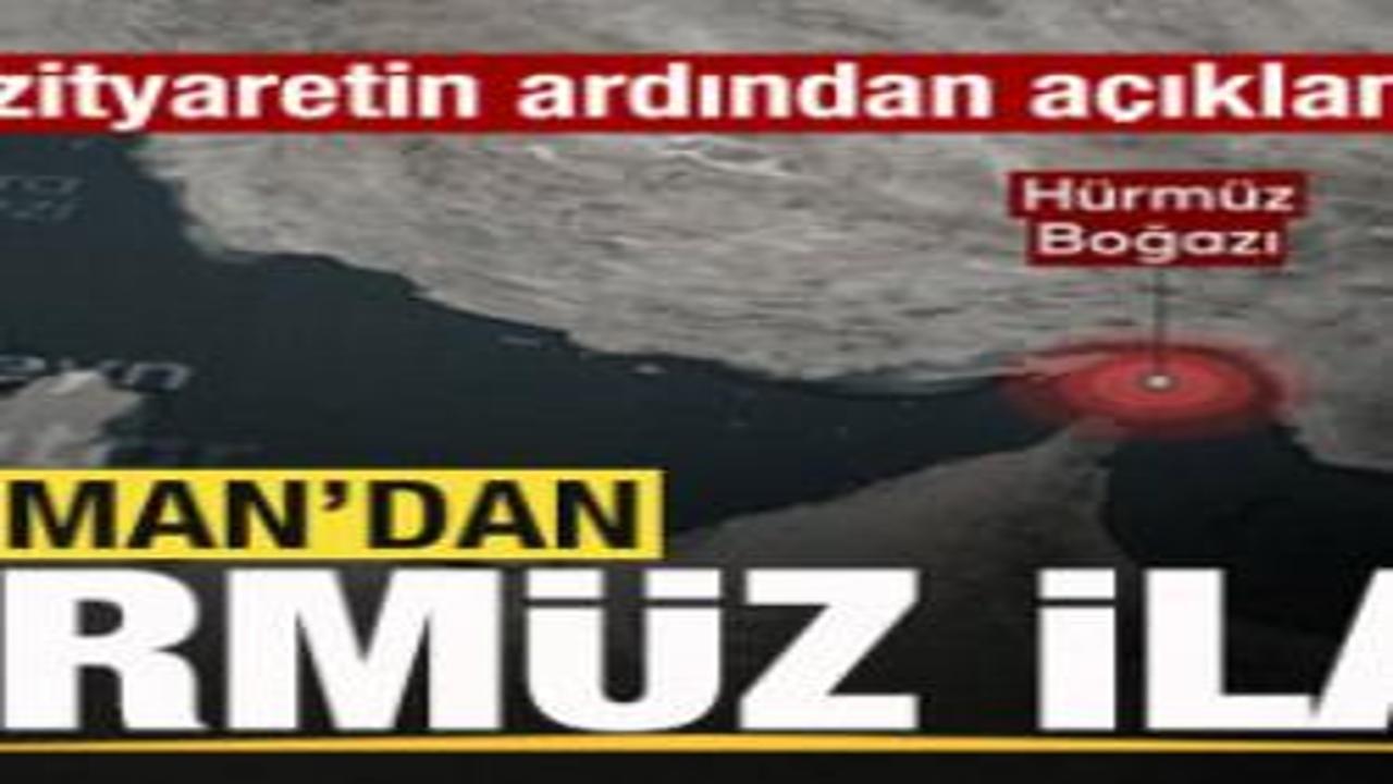 Kritik ziyaret sonrası mesaj! Umman'dan son dakika Hürmüz Boğazı açıklaması